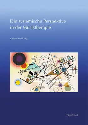 Wölfl |  Die systemische Perspektive in der Musiktherapie | Buch |  Sack Fachmedien