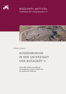 Schachner |  Ausgrabungen in der Unterstadt von Bogazköy II | Buch |  Sack Fachmedien