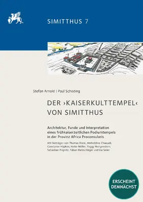 Arnold / Scheding |  Der ‚Kaiserkulttempel‘ von Simitthus | Buch |  Sack Fachmedien