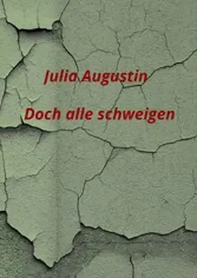 Augustin |  Doch alle schweigen | eBook | Sack Fachmedien