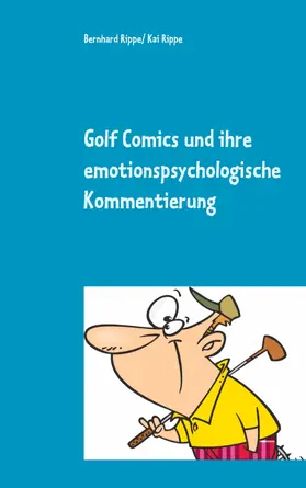 Rippe |  Golf Comics und ihre emotionspsychologische Kommentierung | eBook | Sack Fachmedien