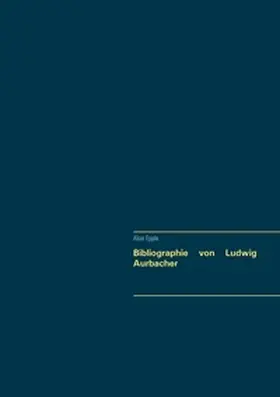 Epple |  Bibliographie von Ludwig Aurbacher | Buch |  Sack Fachmedien