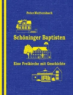 Muttersbach |  Schöninger Baptisten | Buch |  Sack Fachmedien