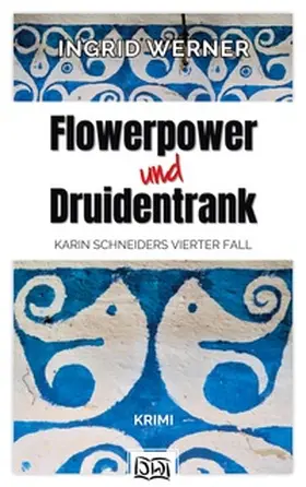 Werner |  Flowerpower und Druidentrank | Buch |  Sack Fachmedien