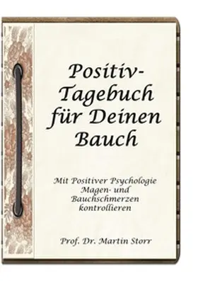 Storr |  Positiv-Tagebuch für Deinen Bauch | Buch |  Sack Fachmedien