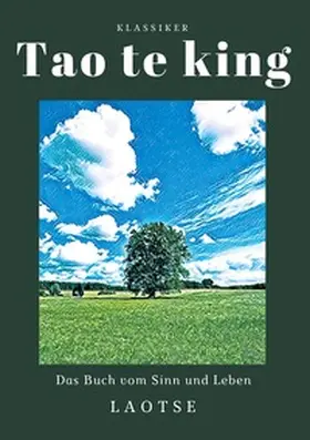 Laotse |  Tao te king | Buch |  Sack Fachmedien