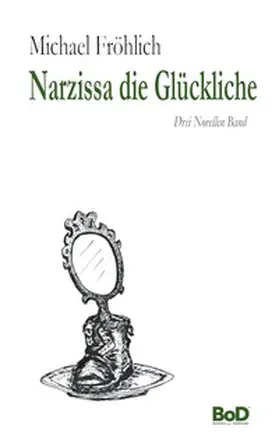 Fröhlich |  Narzissa die Glückliche | Buch |  Sack Fachmedien