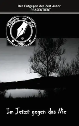 Hofmann |  Im Jetzt gegen das Nie | Buch |  Sack Fachmedien