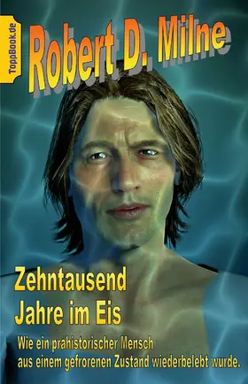 Milne / Sedlacek |  Zehntausend Jahre im Eis | eBook | Sack Fachmedien