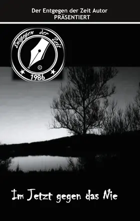 Hofmann |  Im Jetzt gegen das Nie | eBook | Sack Fachmedien