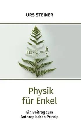 Steiner |  Physik für Enkel | Buch |  Sack Fachmedien