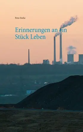 Bothe |  Erinnerungen an ein Stück Leben | Buch |  Sack Fachmedien