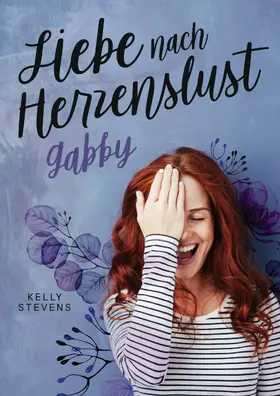 Stevens |  Liebe nach Herzenslust - Gabby | eBook | Sack Fachmedien