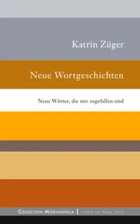 Züger |  Neue Wortgeschichten | Buch |  Sack Fachmedien