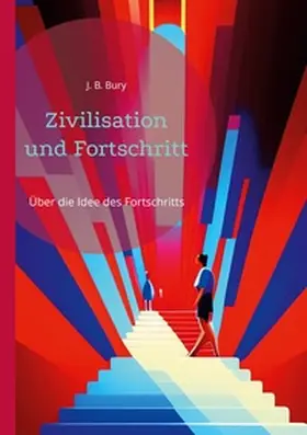 Bury |  Zivilisation und Fortschritt | Buch |  Sack Fachmedien