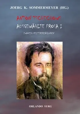 Tschechow / Sommermeyer / Eliasberg |  Anton Tschechows Ausgewählte Prosa I | Buch |  Sack Fachmedien