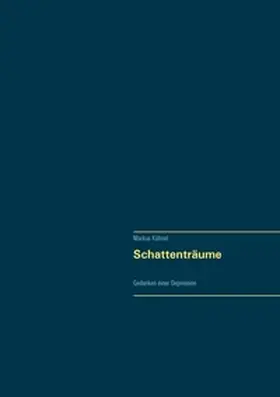 Kühnel |  Schattenträume | Buch |  Sack Fachmedien