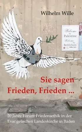 Wille / Leitungskreis |  Sie sagen Frieden, Frieden ... | Buch |  Sack Fachmedien