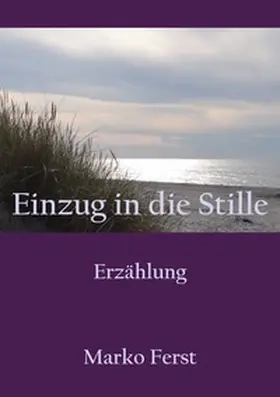 Ferst |  Einzug in die Stille | Buch |  Sack Fachmedien