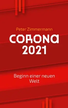 Zimmermann | Corona 2021 | Buch | 978-3-7526-4500-2 | www2.sack.de