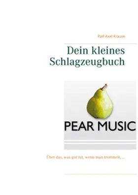 Krause |  Dein kleines Schlagzeugbuch | Buch |  Sack Fachmedien