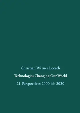 Loesch / Chroust |  Technologies Changing Our World | eBook | Sack Fachmedien