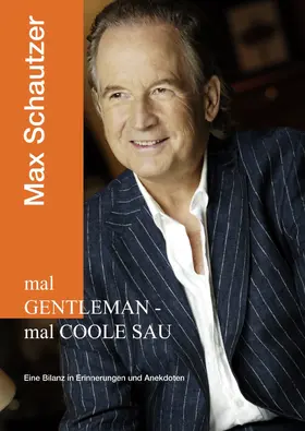 Schautzer |  mal Gentleman - mal coole Sau | eBook | Sack Fachmedien