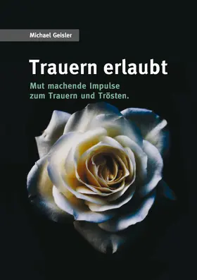 Geisler |  Trauern erlaubt | eBook | Sack Fachmedien