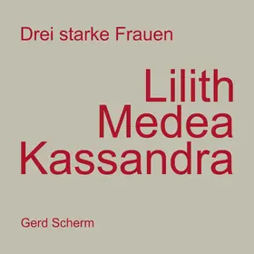 Scherm |  Drei starke Frauen - Lilith Medea Kassandra | eBook | Sack Fachmedien