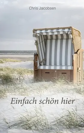 Jacobsen |  Einfach schön hier | Buch |  Sack Fachmedien