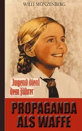 Münzenberg |  Propaganda als Waffe | Buch |  Sack Fachmedien