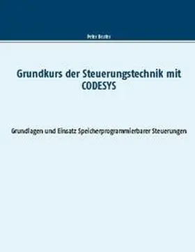 Beater |  Grundkurs der Steuerungstechnik mit CODESYS | Buch |  Sack Fachmedien