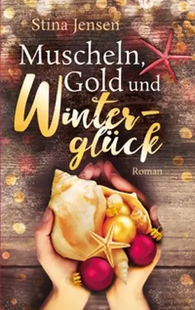 Jensen |  Muscheln, Gold und Winterglück | Buch |  Sack Fachmedien