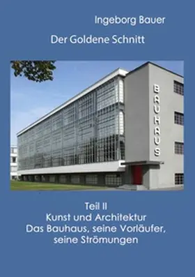 Bauer | Der Goldene Schnitt | Buch | 978-3-7526-7279-4 | www2.sack.de