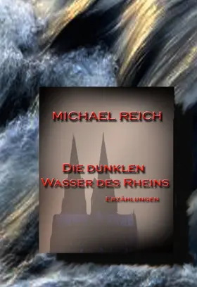 Reich |  Die dunklen Wasser des Rheins | eBook | Sack Fachmedien