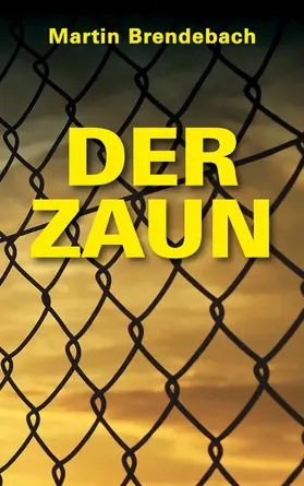 Brendebach |  Der Zaun | eBook | Sack Fachmedien