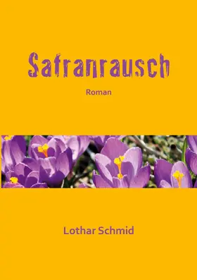 Schmid |  Safranrausch | eBook | Sack Fachmedien