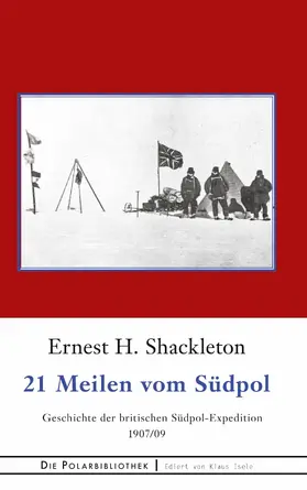 Shackleton |  21 Meilen vom Südpol | eBook | Sack Fachmedien