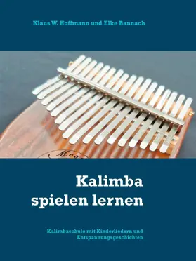 Hoffmann / Bannach |  Kalimba spielen lernen | eBook | Sack Fachmedien