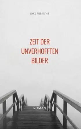 Frerichs | Zeit der unverhofften Bilder | Buch | 978-3-7526-8712-5 | sack.de