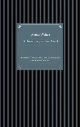 Weitze |  Der Mensch als gebrochenes Mosaik | eBook | Sack Fachmedien