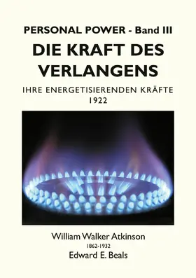 Atkinson / Beals / Rauber |  Die Kraft des Verlangens | eBook | Sack Fachmedien