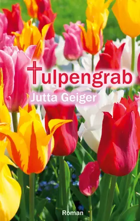 Geiger |  Tulpengrab | eBook | Sack Fachmedien