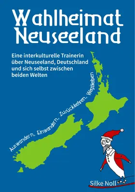 Noll |  Wahlheimat Neuseeland - Auswandern, Einwandern, Zurückkehren, Wegbleiben | eBook | Sack Fachmedien