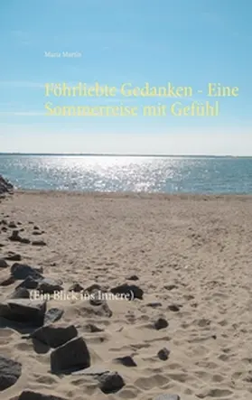 Martin |  Föhrliebte Gedanken - Eine Sommerreise mit Gefühl | Buch |  Sack Fachmedien