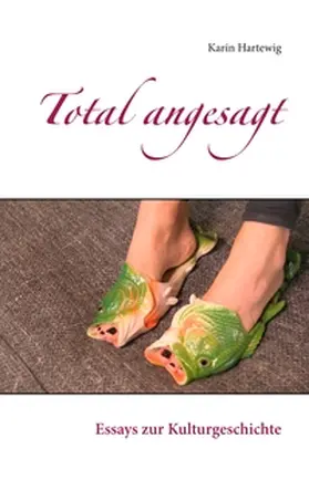 Hartewig |  Total angesagt | Buch |  Sack Fachmedien