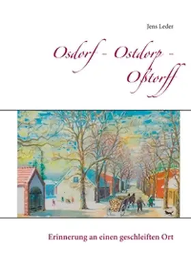 Leder / Regionale Interessengemeinschaft"Der Teltow" |  Osdorf - Ostdorp - Oßtorff | Buch |  Sack Fachmedien