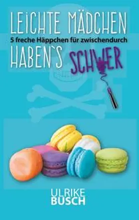 Busch |  Leichte Mädchen haben's schwer | Buch |  Sack Fachmedien