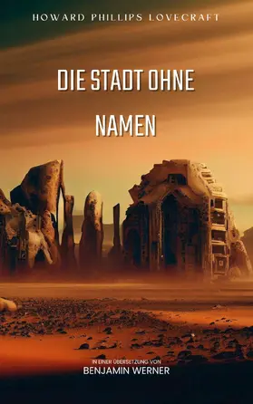 Lovecraft / Werner |  Die Stadt ohne Namen | eBook | Sack Fachmedien