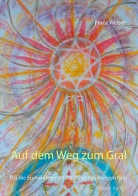 Weber |  Auf dem Weg zum Gral | Buch |  Sack Fachmedien